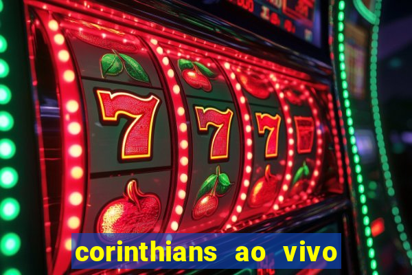 corinthians ao vivo multi canal